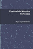 Festival de Mundos Perfectos