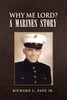 Why Me Lord?  A Marines Story