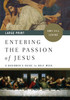 Entering the Passion of Jesus [large Print]