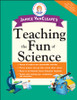 Janice VanCleave's Teaching the Fun of Science