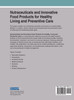 Nutraceuticals and Innovative Food Products for Healthy Living and Preventive Care