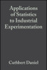 Applications of Statistics to Industrial Experimentation