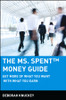 The Ms. Spent Money Guide