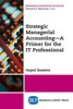 Strategic Managerial Accounting - A Primer for the IT Professional