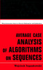 Average Case Analysis of Algorithms on Sequences