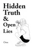 Hidden Truth &  Open Lies