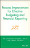Process Improvement for Effective Budgeting and Financial Reporting