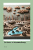 The History of Renewable Energy