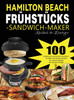 Hamilton Beach Frühstücks-Sandwich-Maker Kochbuch für Einsteiger
