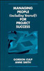 Managing People (Including Yourself) for Project Success