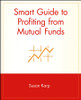 Smart Guide to Profiting from Mutual Funds