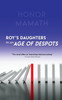 Roy's Daughters in an Age of Despots