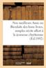 Nos meilleurs Amis ou Bienfaits des bons livres, simples récits offerts à la jeunesse chrétienne