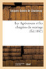 Les Agréemens et les chagrins du mariage