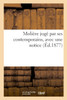 Molière jugé par ses contemporains, avec une notice