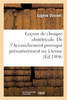 Leçons de clinique obstétricale. Leçon 9. De l'Accouchement provoqué prématurément ou à terme
