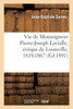 Vie de Monseigneur Pierre-Joseph Lavialle, évêque de Louisville, 1819-1867