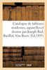 Catalogue de tableaux modernes, aquarelles et dessins par Joseph Bail, Barillot, Van Beers