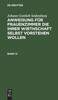 Anweisung für Frauenzimmer die ihrer Wirthschaft selbst vorstehen wollen