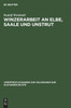 Winzerarbeit an Elbe, Saale und Unstrut