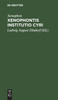 Xenophontis Institutio Cyri
