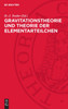 Gravitationstheorie und Theorie der Elementarteilchen