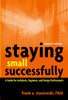 Staying Small Successfully