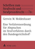 Eine Verfahrensordnung fuer Absprachen im Strafverfahren durch den Bundesgerichtshof?