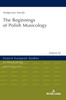 The Beginnings of Polish Musicology