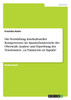 Die Vermittlung interkultureller Kompetenzen im Spanischunterricht der Oberstufe. Analyse und Erprobung des Textdossiers „La Transición en España"
