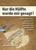 Nur die Hälfte wurde mir gesagt