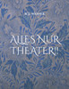 Alles nur Theater !!