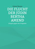 Die Flucht der Jüdin Bertha Amend