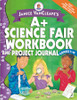 Janice VanCleave's A+ Science Fair Workbook and Project Journal, Grades 7-12