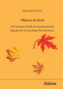 Pflanzen im Stress. Die besondere Rolle der octadecanoiden Signalstoffe als neuartige Phytohormone