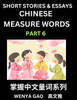Chinese Measure Words (Part 6)- Learn Chinese Language and Culture by  Reading Stories Made of Chinese Liangci Quantifiers, Simple & Easy Mandarin Chinese Lessons for Beginners