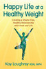 Happy Life at a Healthy Weight