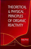 Theoretical and Physical Principles of Organic Reactivity