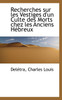 Recherches sur les Vestiges d'un Culte des Morts chez les Anciens Hébreux