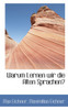 Warum Lernen wir die Alten Sprachen?
