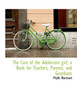 The Care of the Adolescent girl; a Book for Teachers, Parents, and Guardians