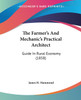 The Farmer's And Mechanic's Practical Architect