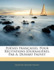 Poésies Françaises, Pour Récitations Journalières, Par A. Duhart Fauvet