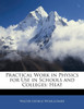 Practical Work in Physics for Use in Schools and Colleges