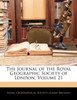 The Journal of the Royal Geographic Society of London, Volume 21