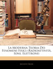 La Moderna Teoria Dei Fenomeni Fisici (Radioattività, Ioni, Elettroni)