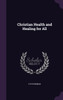 Christian Health and Healing for All