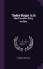 The boy Knight, or, In the Court of King Arthur