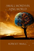 SMALL WORDS IN A BIG WORLD