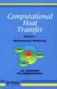 Computational Heat Transfer, Volume 1